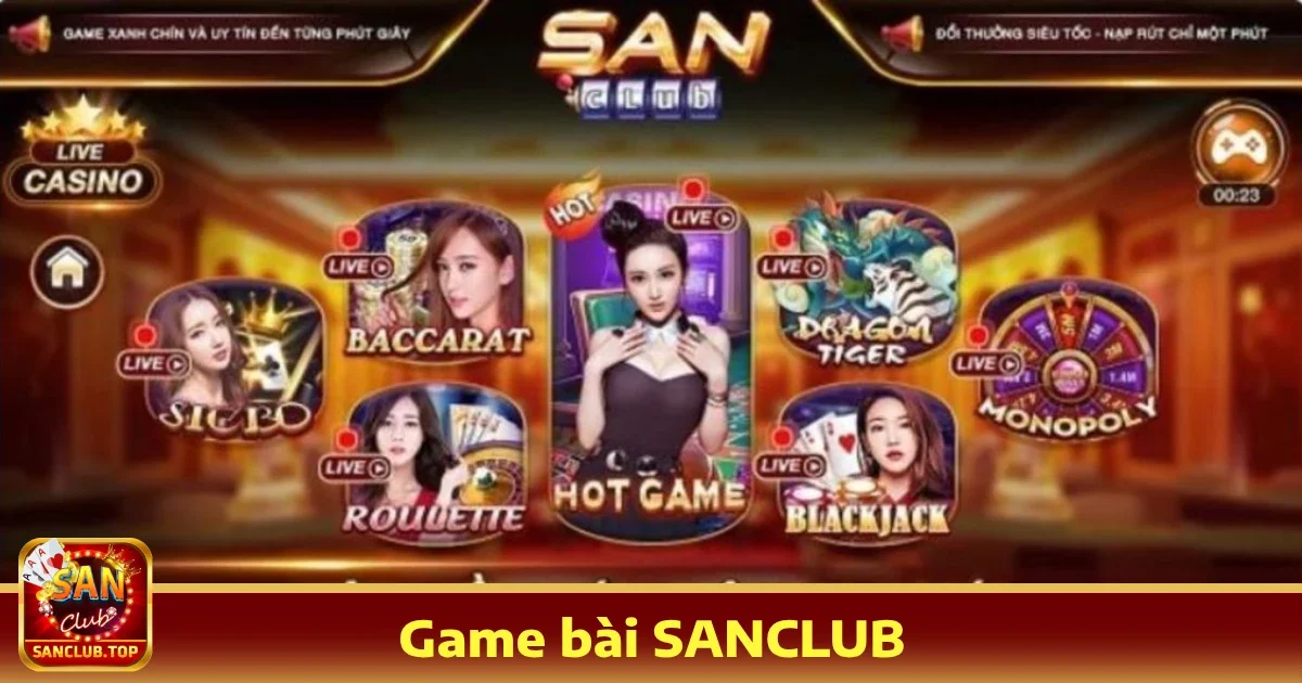 Sanclub 5 Game Bài Sanclub – Trải Nghiệm Giải Trí Tuyệt Vời